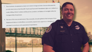 Covington Police Officer Doug Ullrich smiling in uniform, pictured in front of the Roebling Bridge. Overlaid is an excerpt from a federal civil rights lawsuit alleging his actions and departmental failures violated plaintiffs' Fourth and Fourteenth Amendment rights.